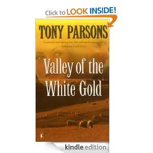 Valley of the White Gold Tony Parsons  Kindle Store