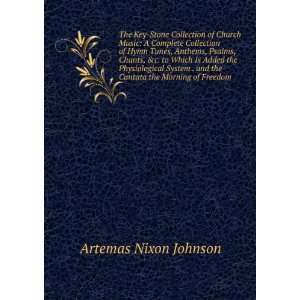  and the Cantata the Morning of Freedom Artemas Nixon Johnson Books