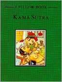 Kama Sutra/a Pillow Book Mallanaga Vatsyayana
