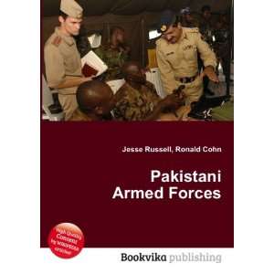  Pakistani Armed Forces: Ronald Cohn Jesse Russell: Books