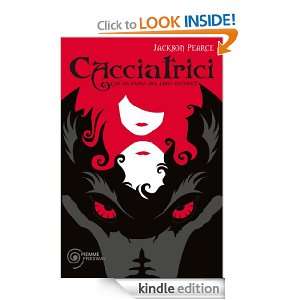 Cacciatrici (Freeway) (Italian Edition) Jackson Pearce, P. A 