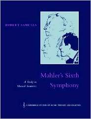 Mahlers Sixth Symphony A Study in Musical Semiotics, (0521602831 