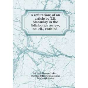   Babington Macaulay, Edinburgh review Michael Thomas Sadler  Books