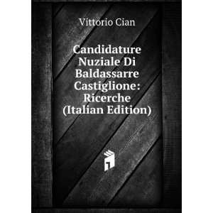  Candidature Nuziale Di Baldassarre Castiglione Ricerche 