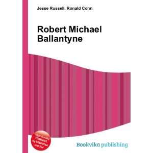    Robert Michael Ballantyne: Ronald Cohn Jesse Russell: Books