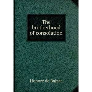  The brotherhood of consolation HonorÃ© de Balzac Books