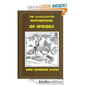   Brotherhood of Spooks John Kendrick Bangs  Kindle Store