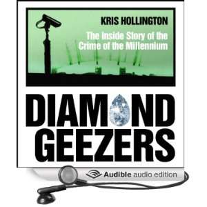  Diamond Geezers: The Inside Story of the Crime of the 
