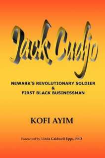 Jack Cudjo Newarks Revolutionary Soldier & First Black Businessman