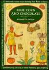   Blue Corn and Chocolate by Elisabeth Rozin, Knopf 