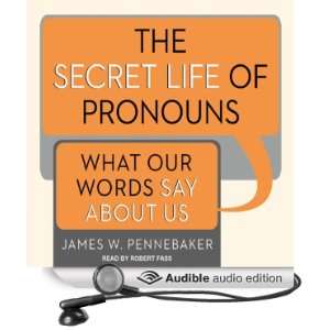  The Secret Life of Pronouns: What Our Words Say About Us 