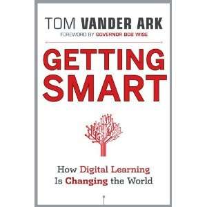  Getting Smart How Digital Learning is Changing the World 