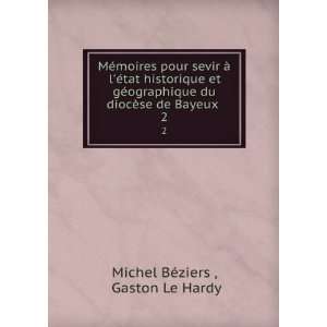   du diocÃ¨se de Bayeux . 2 Gaston Le Hardy Michel BÃ©ziers  Books