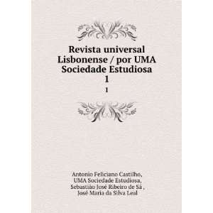  universal Lisbonense / por UMA Sociedade Estudiosa. 1: UMA Sociedade 