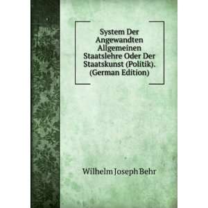   Staatskunst (Politik). (German Edition) Wilhelm Joseph Behr Books