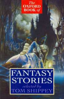   The Oxford Book of Fantasy Stories by Tom Shippey 