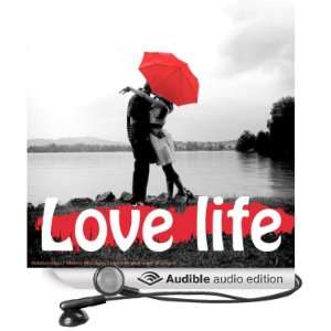 Live a Life You Love: Clinically Proven to Improve Your Life on All 