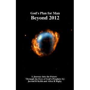  Gods Plan for Man  Beyond 2012 