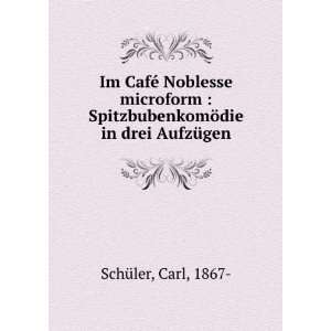   ¶die in drei AufzÃ¼gen Carl, 1867  SchÃ¼ler Books