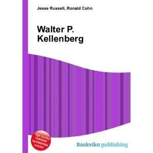  Walter P. Kellenberg Ronald Cohn Jesse Russell Books