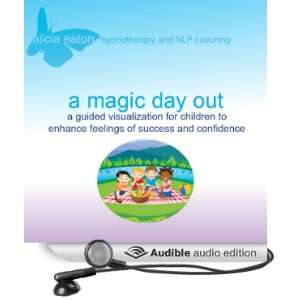  A Magic Day Out: A Guided Visualization for Children to 