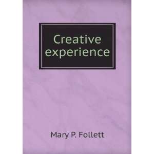  Creative experience Mary P. Follett Books
