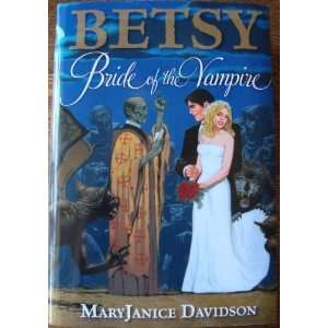   : Betsy: Bride of the Vampire [Hardcover]: MaryJanice Davidson: Books