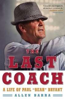 The Last Coach A Life of Paul Bear Bryant NEW 9780393328974  