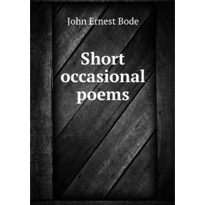 Short occasional poems John Ernest Bode Books
