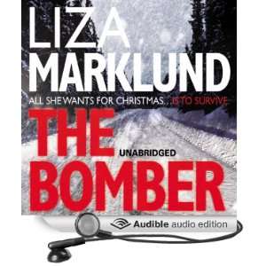   The Bomber (Audible Audio Edition) Liza Marklund, India Fisher Books