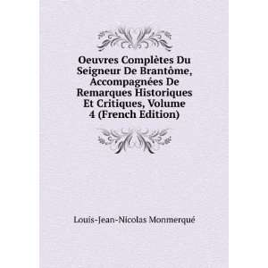   , Volume 4 (French Edition) Louis Jean Nicolas MonmerquÃ© Books
