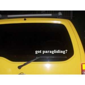  got paragliding? Funny decal sticker Brand New 