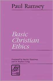 Basic Christian Ethics, (0664253245), Paul Ramsey, Textbooks   Barnes 
