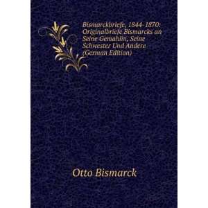   Und Andere (German Edition) (9785874901479) Otto Bismarck Books
