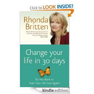 Change Your Life in 30 Days Rhonda Britten  Kindle Store