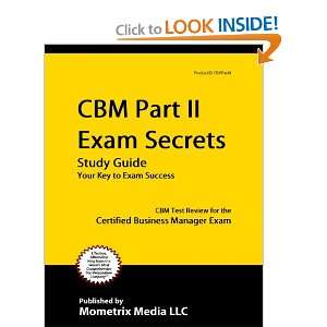   Study Guide: CBM Test Review for the Certified Business Manager Exam
