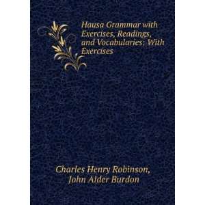   : With Exercises .: John Alder Burdon Charles Henry Robinson: Books