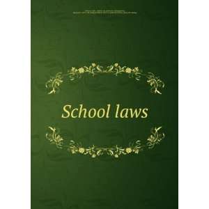  School laws statutes, etc. [from old catalog],Burris 