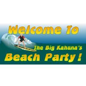    3x6 Vinyl Banner   The Big Kahunas Beach Party: Everything Else