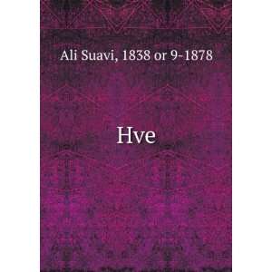  Hve 1838 or 9 1878 Ali Suavi Books