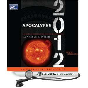 : Apocalypse 2012: A Scientific Investigation into Civilizations End 