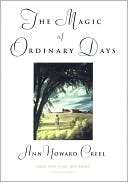  & NOBLE  The Magic of Ordinary Days A Novel by Ann Howard Creel 