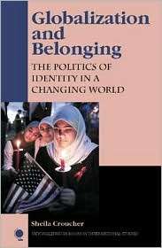 Globalization and Belonging The Politics of Identity in a Changing 