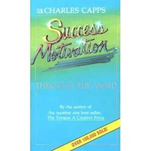    Success Motivation Through [Paperback] Charles Capps Books