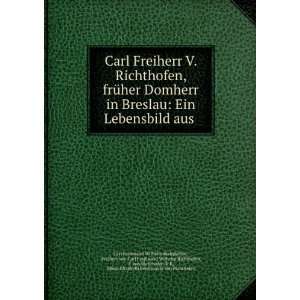   von Carl Ferdinand Wilhelm Richthofen, F von Richthofen V K, Maria