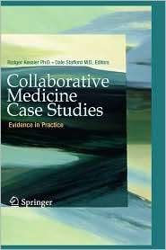 Collaborative Medicine Case Studies Evidence in Practice, (0387768939 