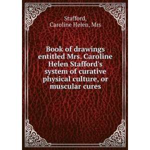  Book of drawings entitled Mrs. Caroline Helen Staffords 