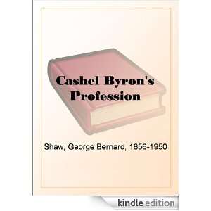 Cashel Byrons Profession George Bernard Shaw  Kindle 