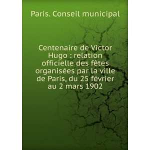   , du 25 fÃ©vrier au 2 mars 1902 Paris. Conseil municipal Books
