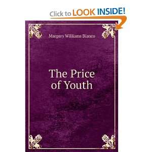   The price of youth Margery Williams Macmillan Company, Bianco Books